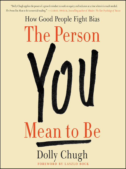 Title details for The Person You Mean to Be by Dolly Chugh - Available